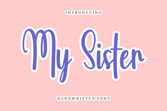 My Sister Font for Creative Projects